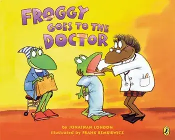 Froggy Goes to the Doctor, Paperback/Jonathan London