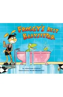 Froggy's Best Babysitter - Jonathan London