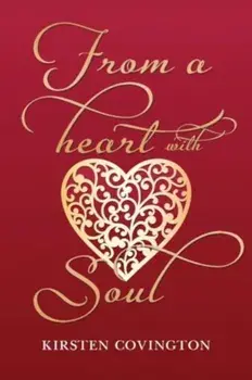 From a heart with soul, Paperback/Kirsten Covington
