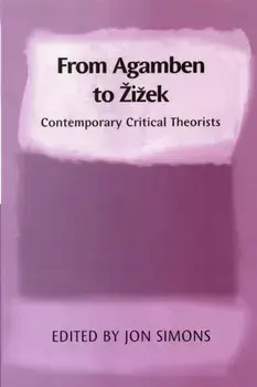 From Agamben to Zizek. Contemporary Critical Theorists, Paperback/***