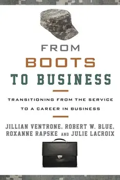 From Boots to Business: Transitioning from the Service to a Career in Business, Hardcover/Jillian Ventrone