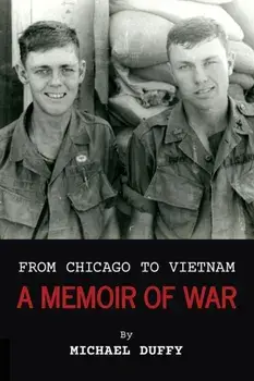From Chicago to Vietnam: A Memoir of War, Paperback/Michael Duffy