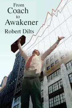 From Coach to Awakener, Paperback/Robert Brian Dilts