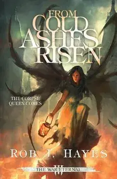 From Cold Ashes Risen, Paperback/Rob J. Hayes