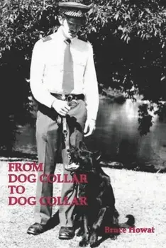 From Dog Collar to Dog Collar, Paperback/Bruce Howat