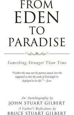 From Eden To Paradise - John Stuart Gilbert