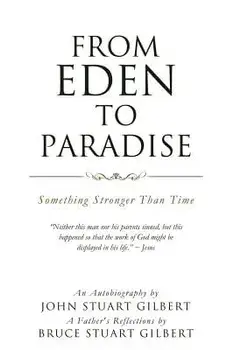From Eden to Paradise, Paperback/John Stuart Gilbert