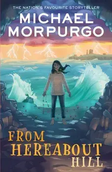 From Hereabout Hill, Paperback/Michael Morpurgo