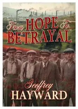 From Hope to Betrayal, Paperback/Geoffrey Hayward