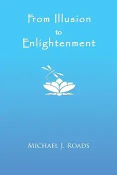 From Illusion to Enlightenment, Paperback/Michael J. Roads