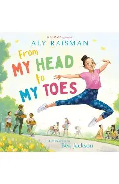From My Head to My Toes - Aly Raisman