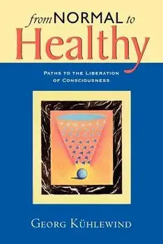 From Normal to Healthy, Paperback/Georg Kuhlewind