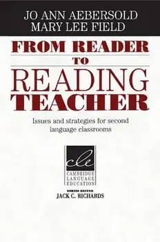 From Reader to Reading Teacher: Issues and Strategies for Second Language Classrooms, Paperback/Jo Ann Aebersold