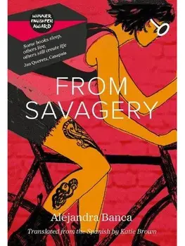 FROM SAVAGERY, Paperback/Alejandra Banca