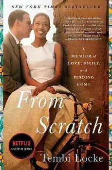 From Scratch. A Memoir of Love, Sicily, and Finding Home, UK Edition, Paperback/Tembi Locke