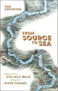 From Source to Sea, Paperback/Tom Chesshyre