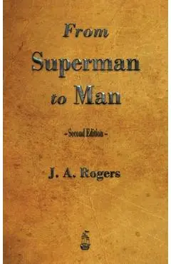 From Superman to Man - J. A. Rogers