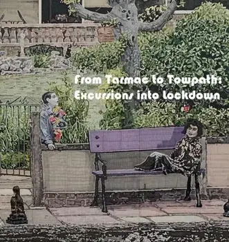 From Tarmac to Towpath: Excursions into Lockdown, Hardcover/David Banning
