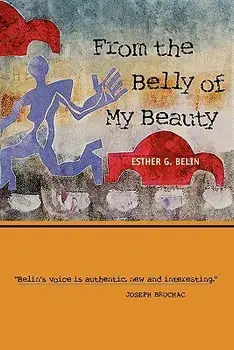 From the Belly of My Beauty: Poems, Paperback/Esther G. Belin