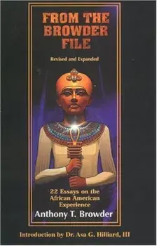 From the Browder File: 22 Essays on the African American Experience, Paperback/Anthony T. Browder