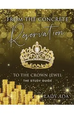 From the Concrete Reservation to the Crown Jewel: The Study Guide - Lady Ada