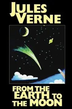From the Earth to the Moon, Hardcover/Jules Verne