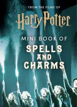 From the Films of Harry Potter: Mini Book of Spells and Charms, Hardback/Insight Editions