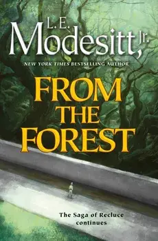 From the Forest, Paperback/L. E. Modesitt, Jr.
