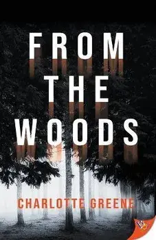 From the Woods, Paperback/Charlotte Greene