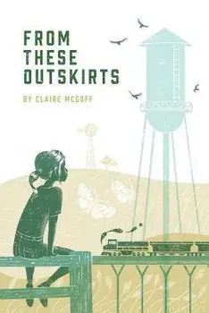 From These Outskirts, Paperback/Claire Mcgoff
