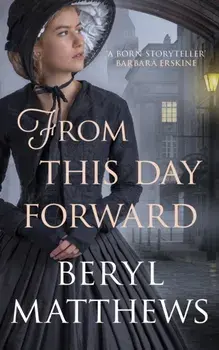 From this Day Forward, Paperback/Beryl Matthews