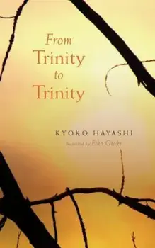 From Trinity to Trinity, Paperback/Kyoko Hayashi