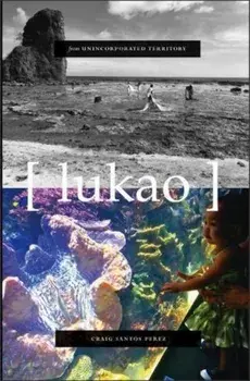 From Unincorporated Territory 'Lukao', Paperback/Craig Santos Perez