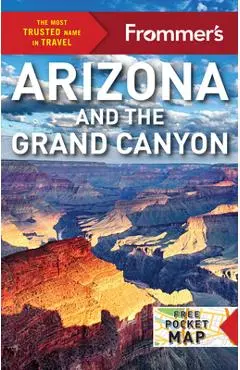 Frommer's Arizona and the Grand Canyon - Robert Pela