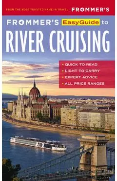 Frommer's Easyguide to River Cruising - Fran Golden