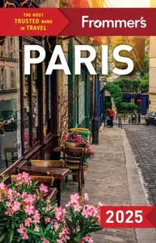 Frommer's Paris 2025. 10 New edition, Paperback/Anna Brooke