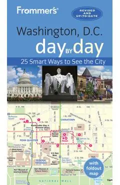 Frommer's Washington D.C. Day by Day - Meredith Pratt