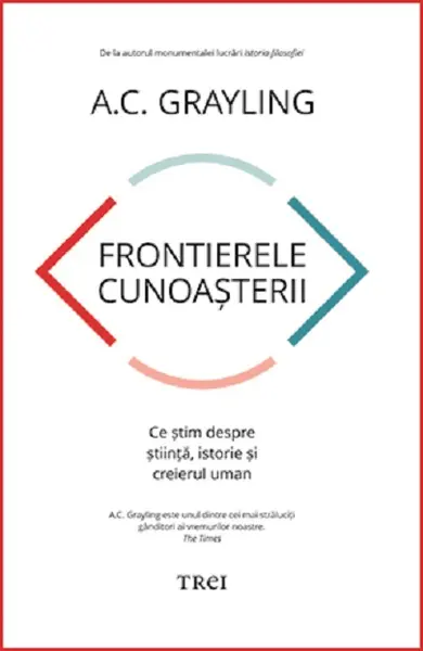 Frontierele cunoasterii | A.C. Grayling