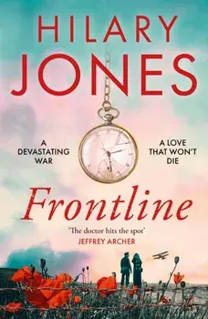 Frontline. The sweeping WWI drama that 'deserves to be read' - Jeffrey Archer, Paperback/Hilary Jones