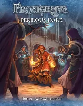Frostgrave: Perilous Dark, Paperback/Joseph A. McCullough