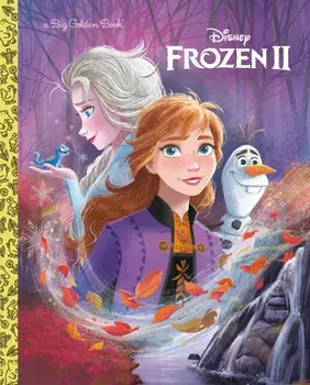 Frozen 2 Big Golden Book (Disney Frozen 2), Hardcover/Bill Scollon
