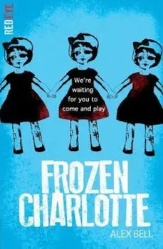 Frozen Charlotte, Paperback/Alex Bell