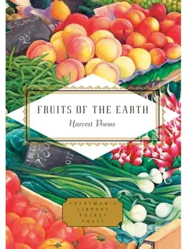 Fruits of the Earth. Harvest Poems, Hardback/***