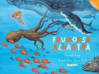 Frumoasa albastra. Oceanele lumii/Capucine Mazille, Marguerite Tiberti
