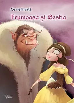 Frumoasa si Bestia. Seria Ce ne invata/***