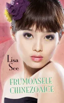 Frumoasele chinezoaice/Lisa See