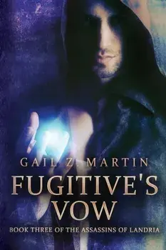 Fugitive's Vow, Paperback/Gail Z. Martin