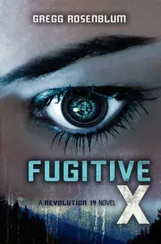Fugitive X, Paperback/Gregg Rosenblum