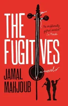 Fugitives, Hardback/Jamal Mahjoub