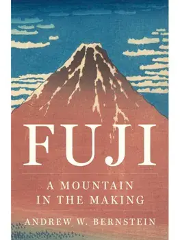 Fuji. A Mountain in the Making, Hardback/***